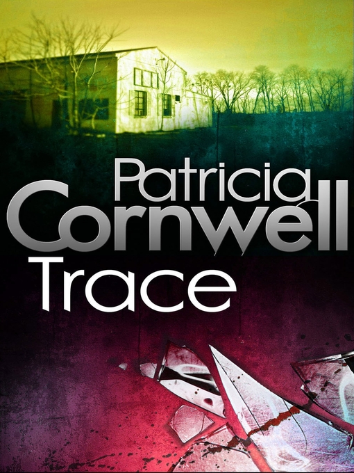 Trace (eBook): Kay Scarpetta Series, Book 13
